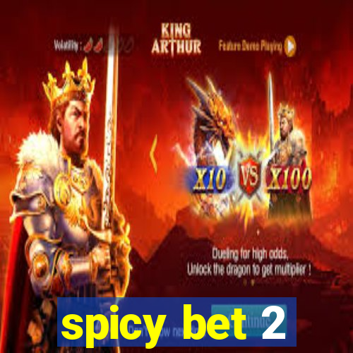 spicy bet 2